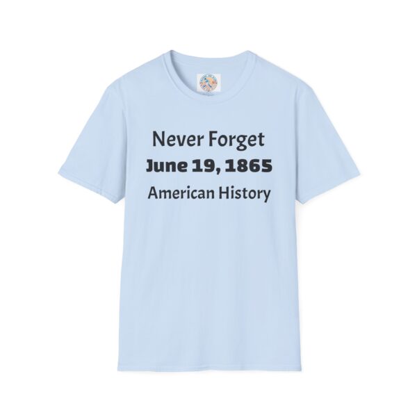 Never Forget T-Shirt, American History Tee, Juneteenth Celebration Shirt - Image 25