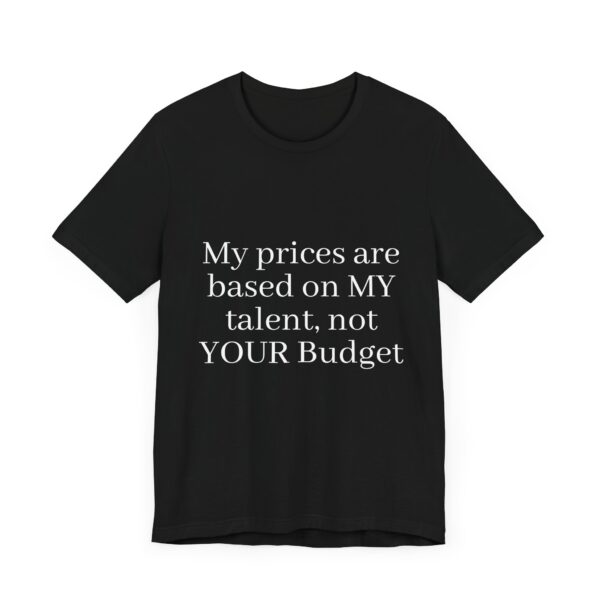 My prices Tee - Image 15