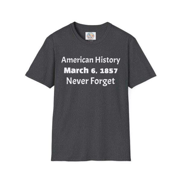 American History Remembrance Unisex T-Shirt - March 6, 1857 - Image 33