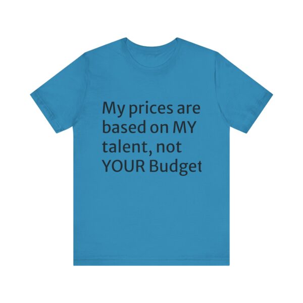 My prices Tee - Image 33