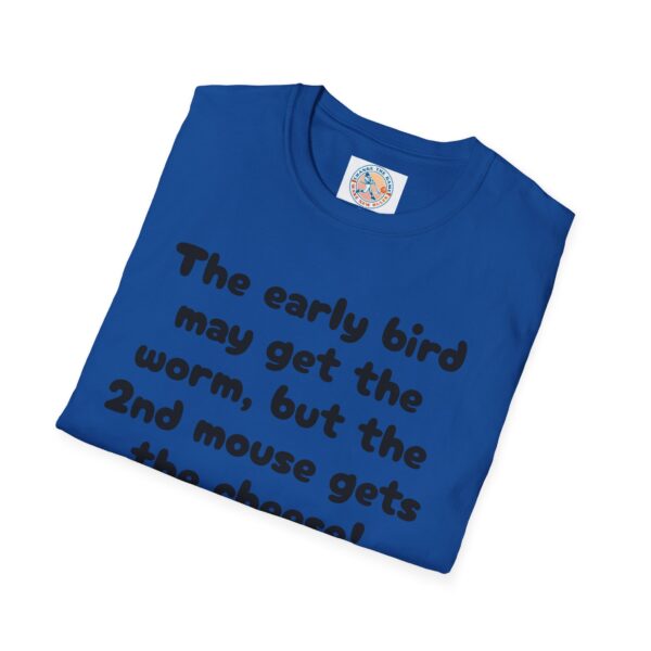 Funny Unisex T-Shirt - 'The Early Bird May Get the Worm' Casual Tee - Image 40