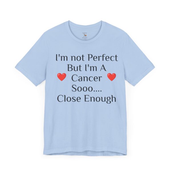 I'm not perfect, but I'm a cancer Short Sleeve Tee - Image 35