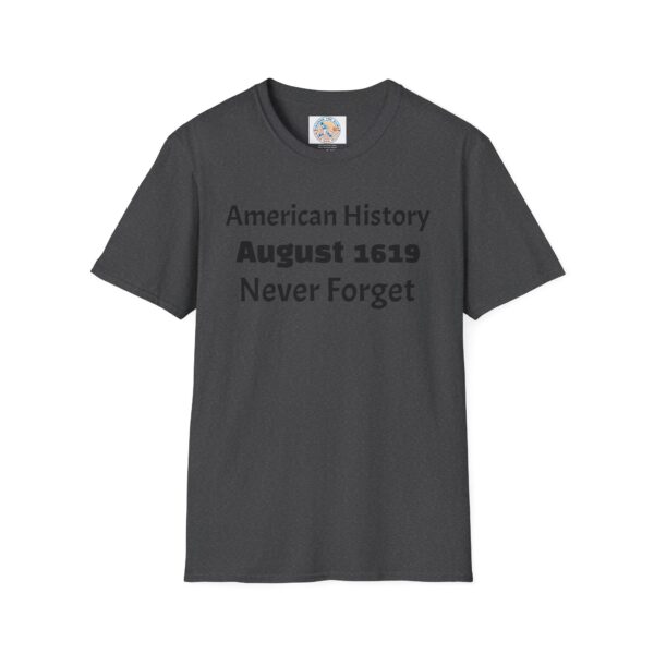 American History August 1619 T-Shirt, Remembrance Shirt, History Lover Gift, Educational Tee, Unisex Softstyle Top - Image 37