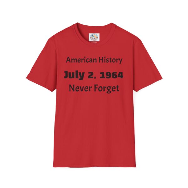 American History T-Shirt, July 2, 1964 Never Forget - Image 49