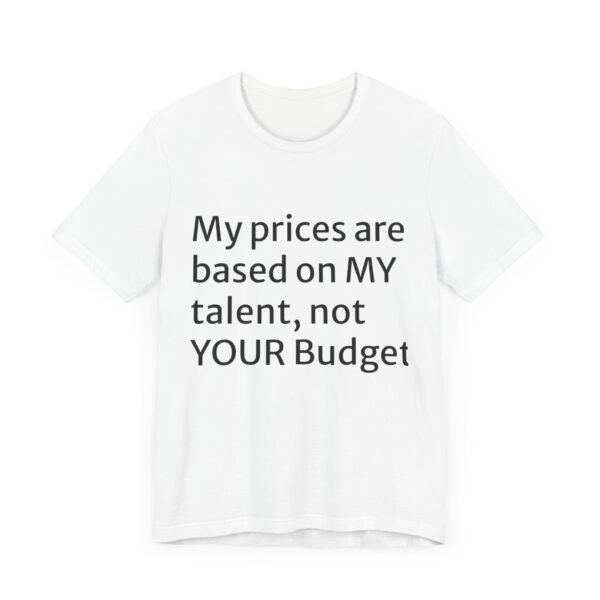 My prices Tee - Image 3