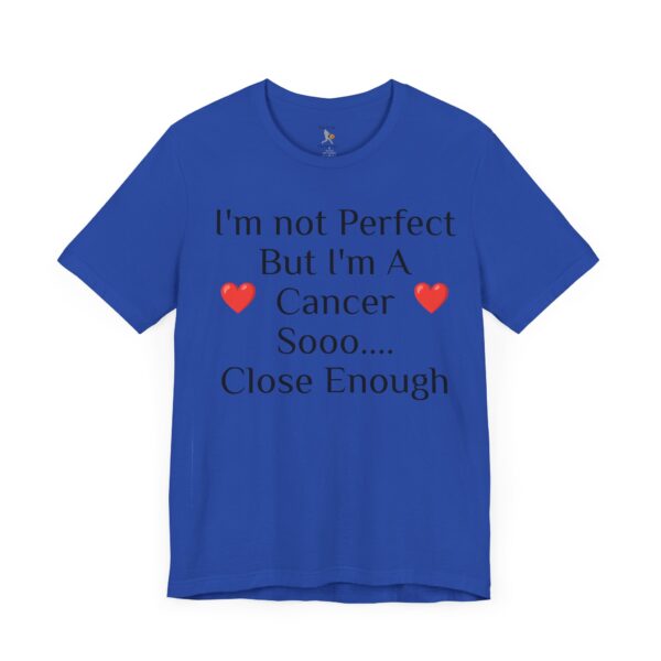 I'm not perfect, but I'm a cancer Short Sleeve Tee - Image 39