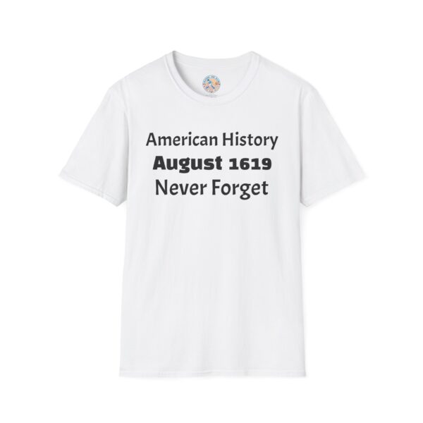 American History August 1619 T-Shirt, Remembrance Shirt, History Lover Gift, Educational Tee, Unisex Softstyle Top