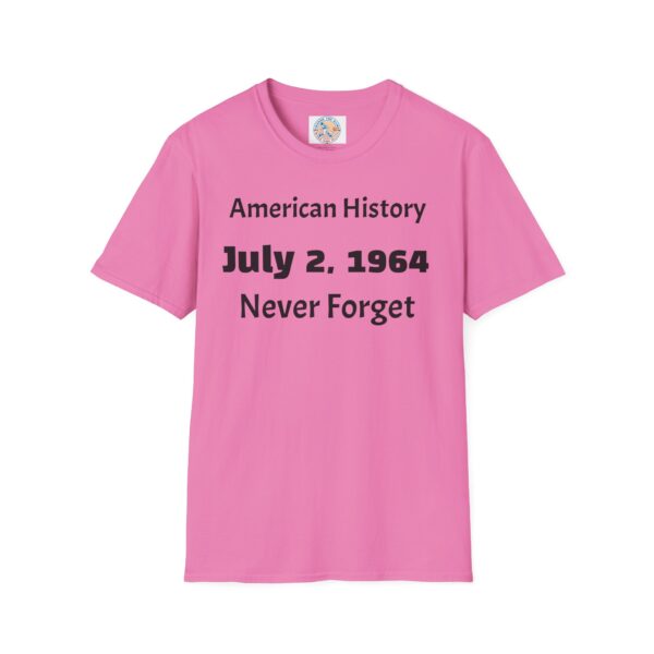 American History T-Shirt, July 2, 1964 Never Forget - Image 45