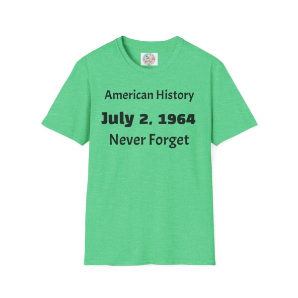 American History T-Shirt, July 2, 1964 Never Forget - Image 25