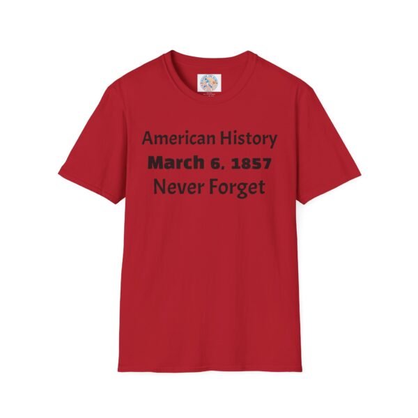 American History Remembrance Unisex T-Shirt - March 6, 1857 - Image 53