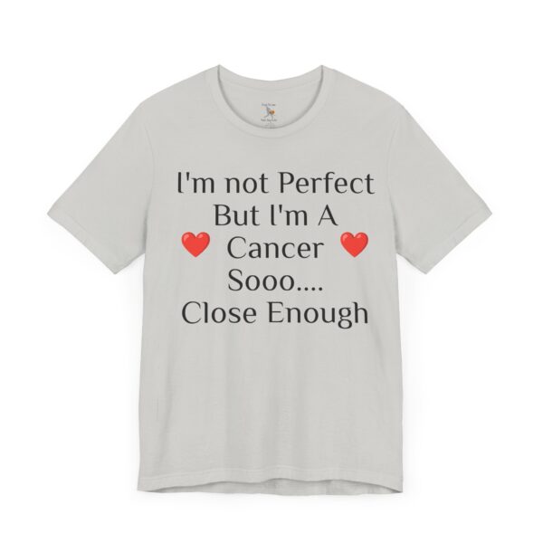 I'm not perfect, but I'm a cancer Short Sleeve Tee - Image 11