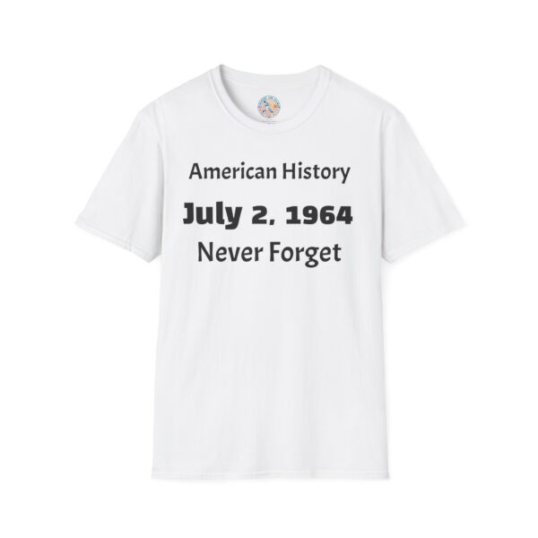 American History T-Shirt, July 2, 1964 Never Forget