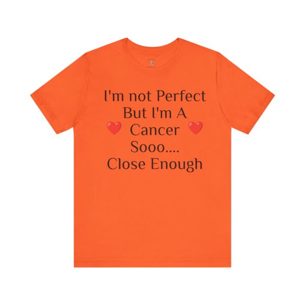 I'm not perfect, but I'm a cancer Short Sleeve Tee - Image 5