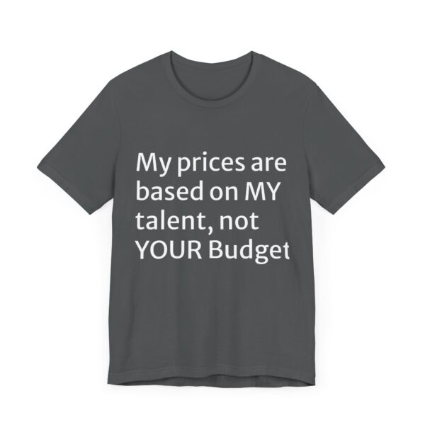 My prices Tee - Image 47