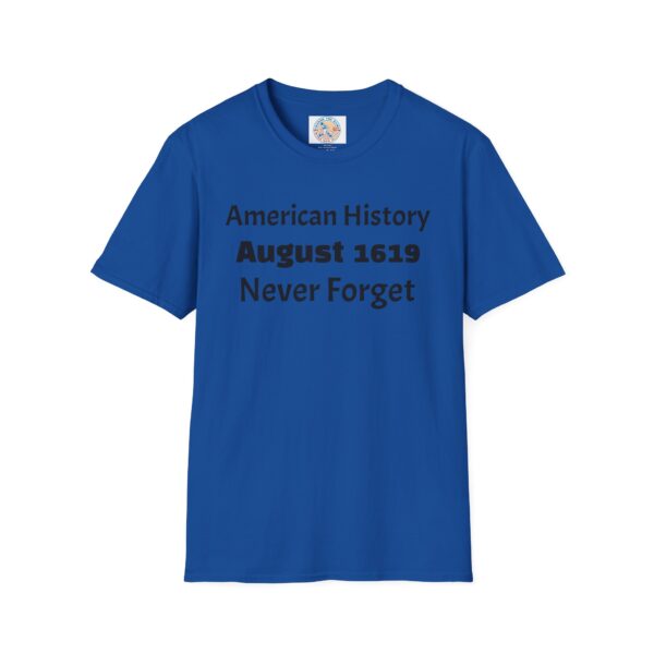 American History August 1619 T-Shirt, Remembrance Shirt, History Lover Gift, Educational Tee, Unisex Softstyle Top - Image 45