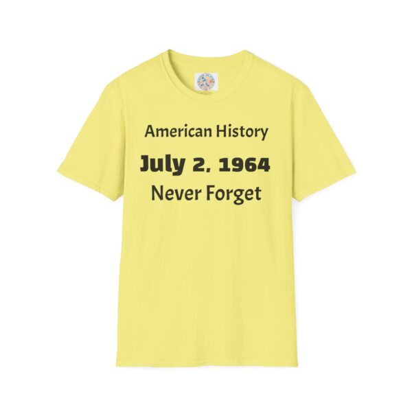 American History T-Shirt, July 2, 1964 Never Forget - Image 17