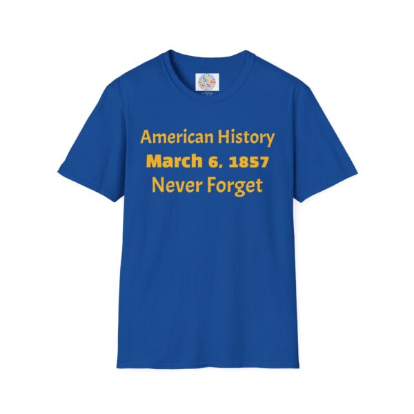 American History Remembrance Unisex T-Shirt - March 6, 1857 - Image 37