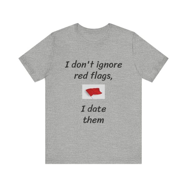 I don't date red flags Tee - Image 45