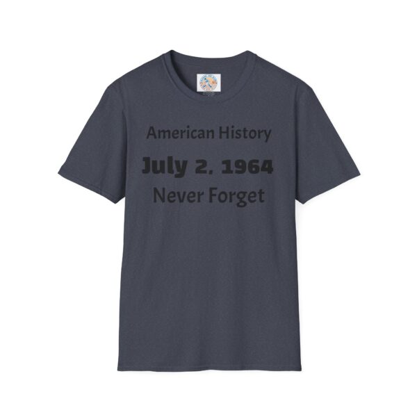 American History T-Shirt, July 2, 1964 Never Forget - Image 41