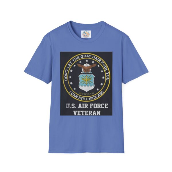 U.S. Air Force Veteran T-Shirt - Don't Let the Gray Hair Fool You, I Can Still Kick Ass - Image 25