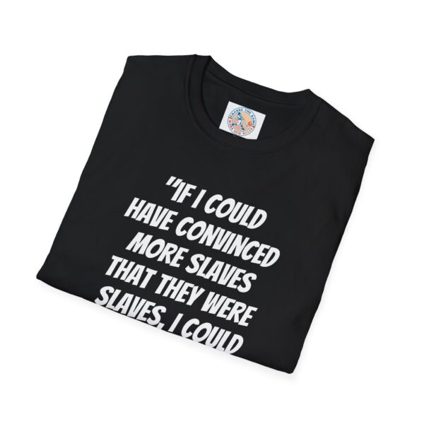 Harriet Tubman Inspirational Quote T-Shirt | Unisex Softstyle Tee - Image 12