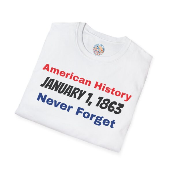 American History T-Shirt - January 1, 1863 Never Forget - Image 4