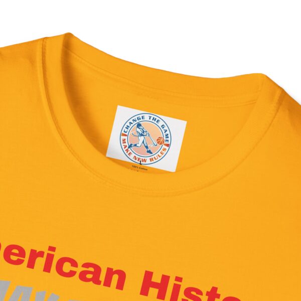 American History Never Forget T-Shirt - Image 15