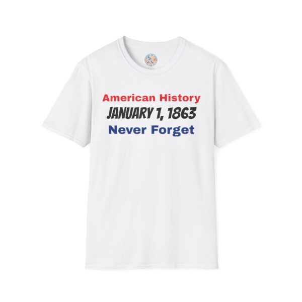 American History T-Shirt - January 1, 1863 Never Forget