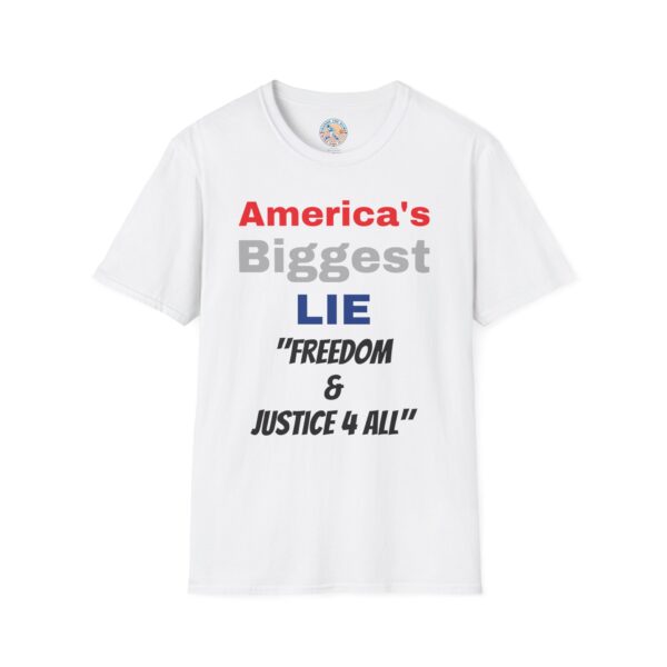 'America's Biggest Lie' Freedom & Justice 4 All T-Shirt