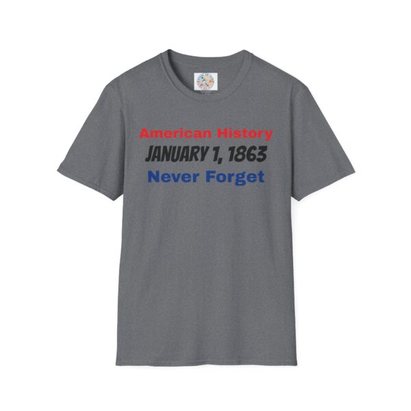 American History T-Shirt - January 1, 1863 Never Forget - Image 33